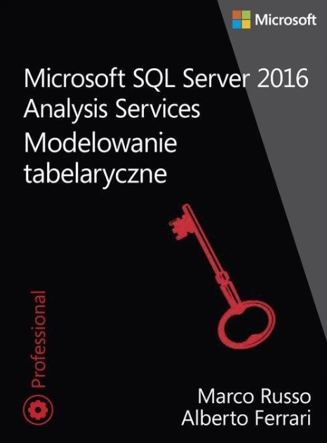 Microsoft SQL Server 2016 Analysis Services. Modelowanie tabelaryczne ...