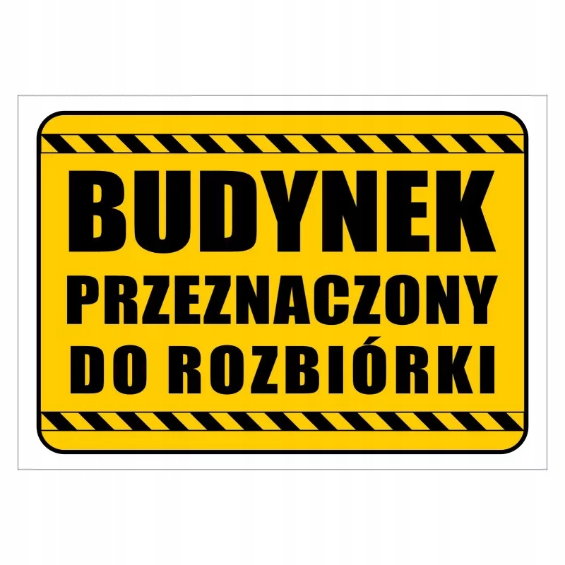 Tabliczka informacyjna PVC A4 BUDYNEK DO ROZBIÓRKI