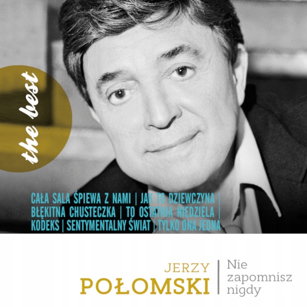 

The Best: Jerzy Połomski Nie zapomnisz nigdy CD