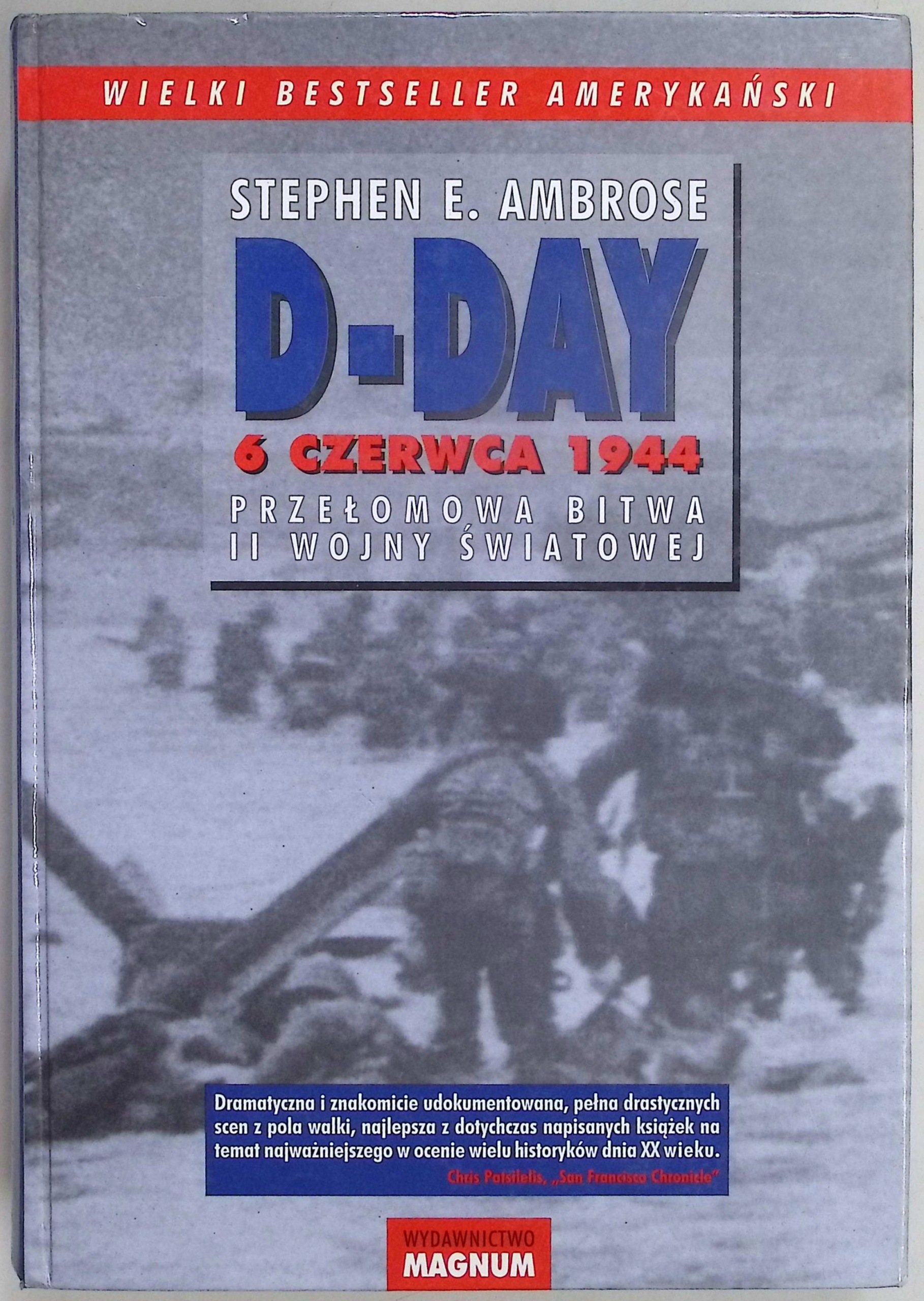 D-Day. 6 czerwca 1944 Stephen Edward Ambrose