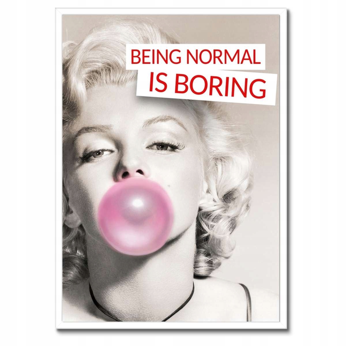 Plakáty v rámu 50x70 Being normal is Boring