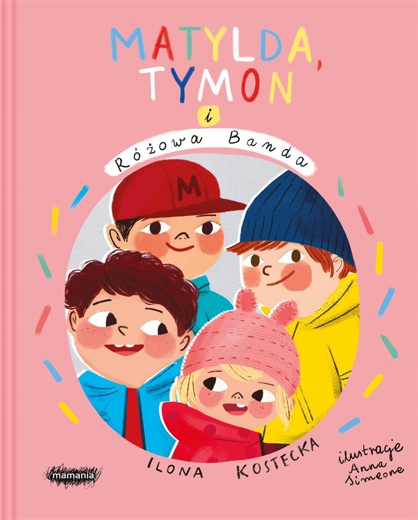 

Mogę Wszystko T.3 Matylda, Tymon I Różowa Banda