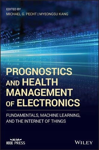 Prognostics and Health Management of Electronics: Fundamentals