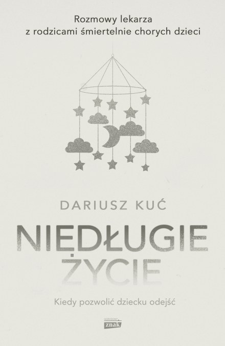 Niedługie życie, Dariusz Kuć