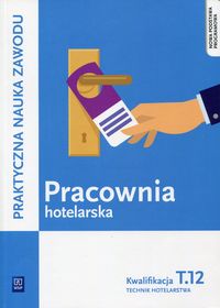 T.12. Pracownia hotelarska. Technik hotelarstwa