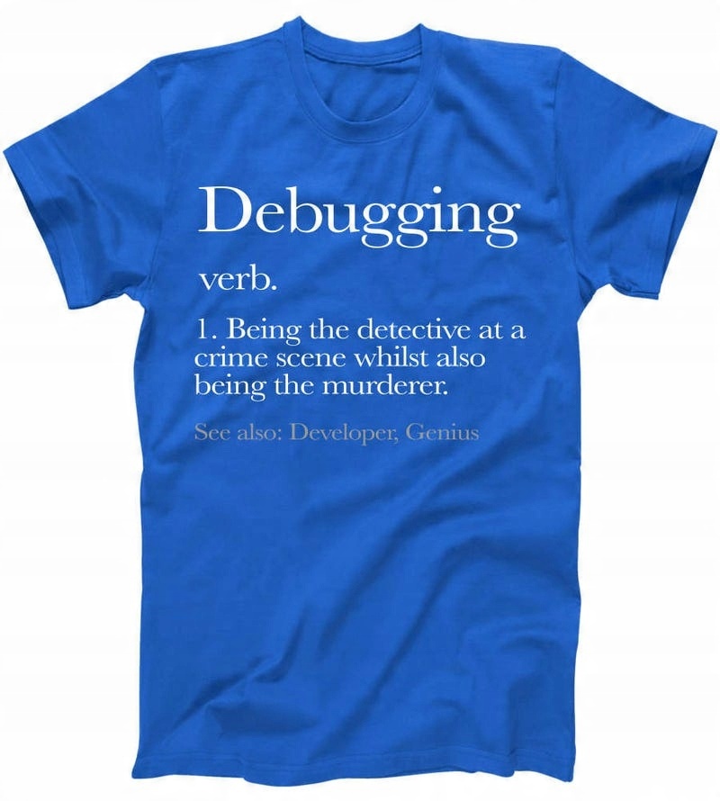 Debugging Definition Funny Coding Programming 13114807649 - Allegro.pl