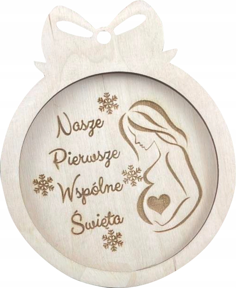 

Drewniana Bombka Nasze Pierwsze Wspólne Święta 3D