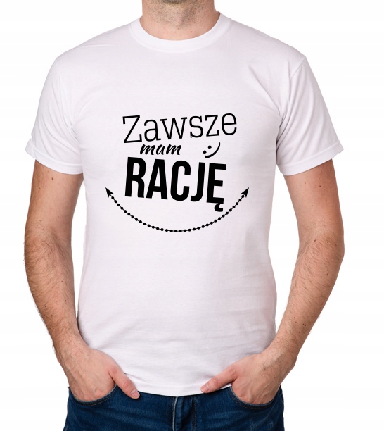 

koszulka Zawsze Mam Rację prezent