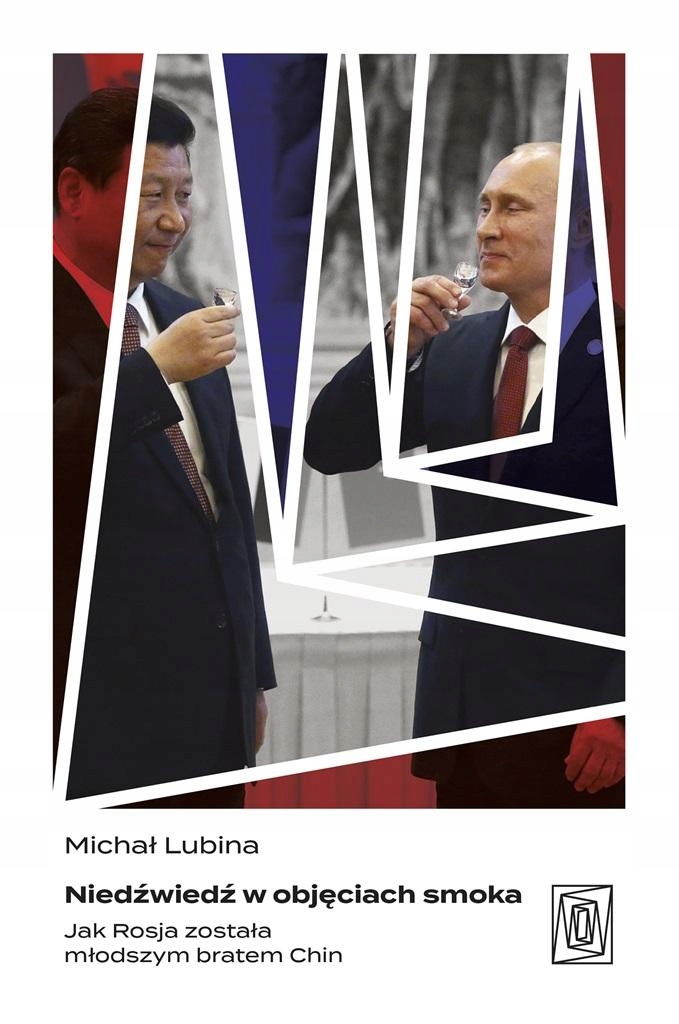 

Niedźwiedź W Objęciach Smoka Michał Lubina