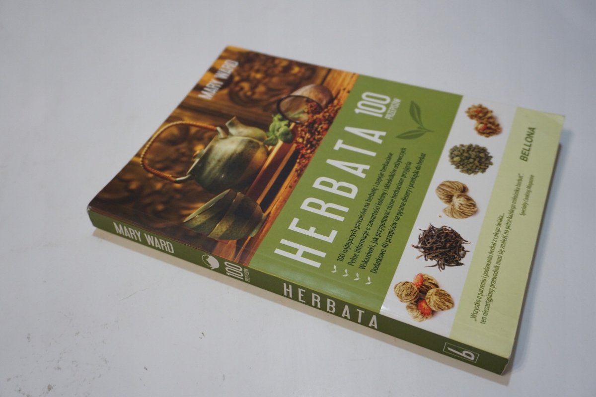 HERBATA 100 PRZEPISÓW MARY WARD Tytuł Herbata 100 przepisów