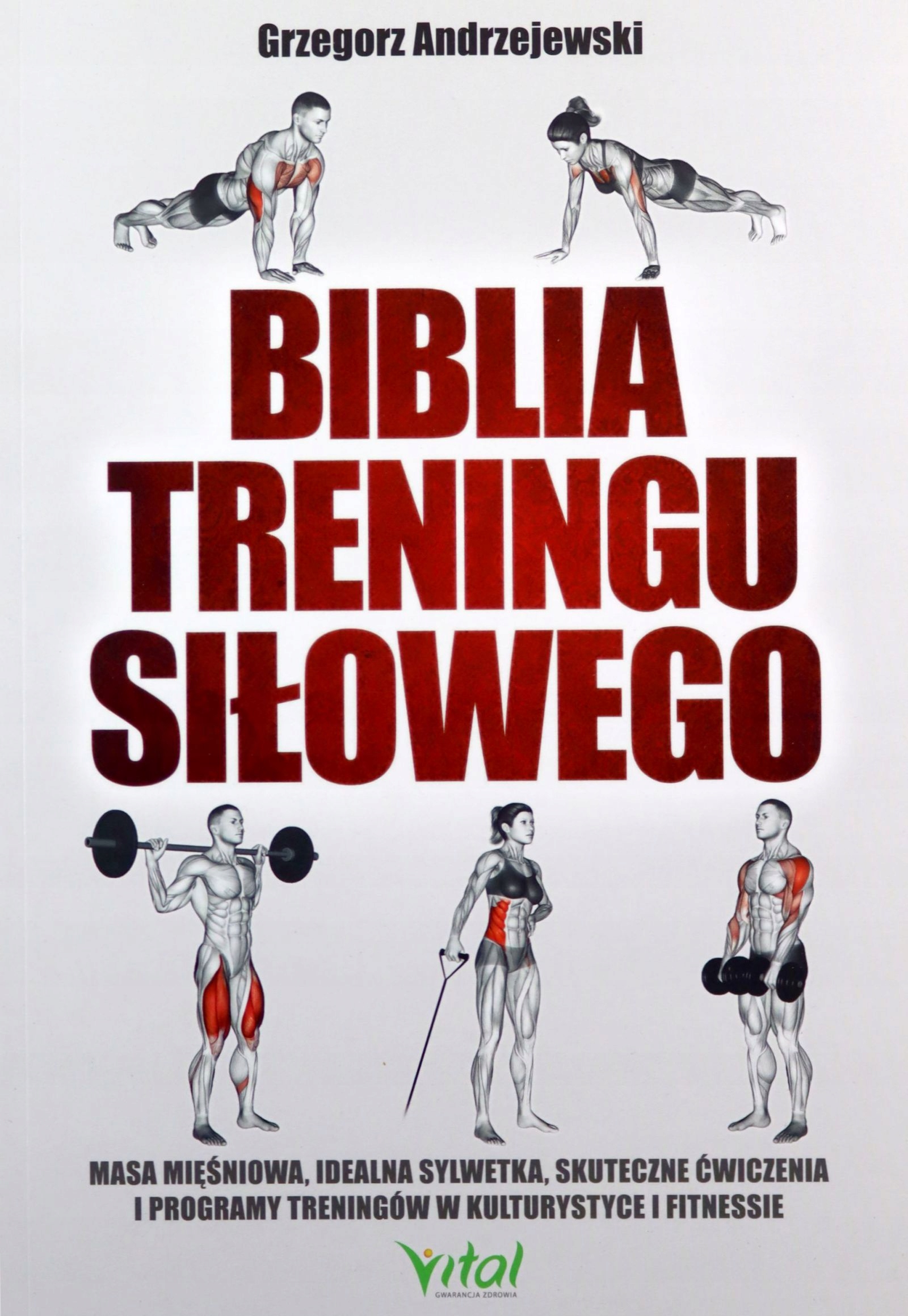 BIBLIA TRENINGU SIŁOWEGO - Grzegorz Andrzejewski (