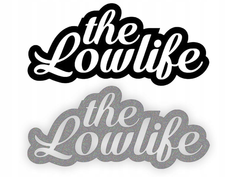 THE LOW LIFE - Naklejka na samochód na auto - ODBLASKOWA| HOLOGRAM