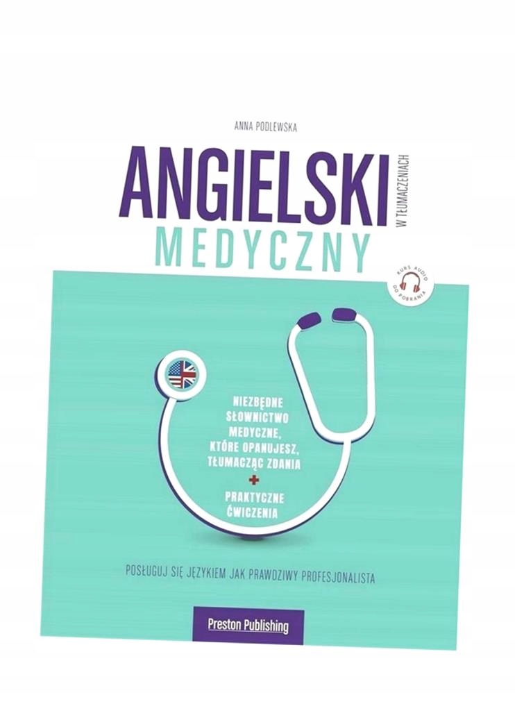 ANGIELSKI W TŁUMACZENIACH. MEDYCZNY W.2 ANNA PODLEWSKA