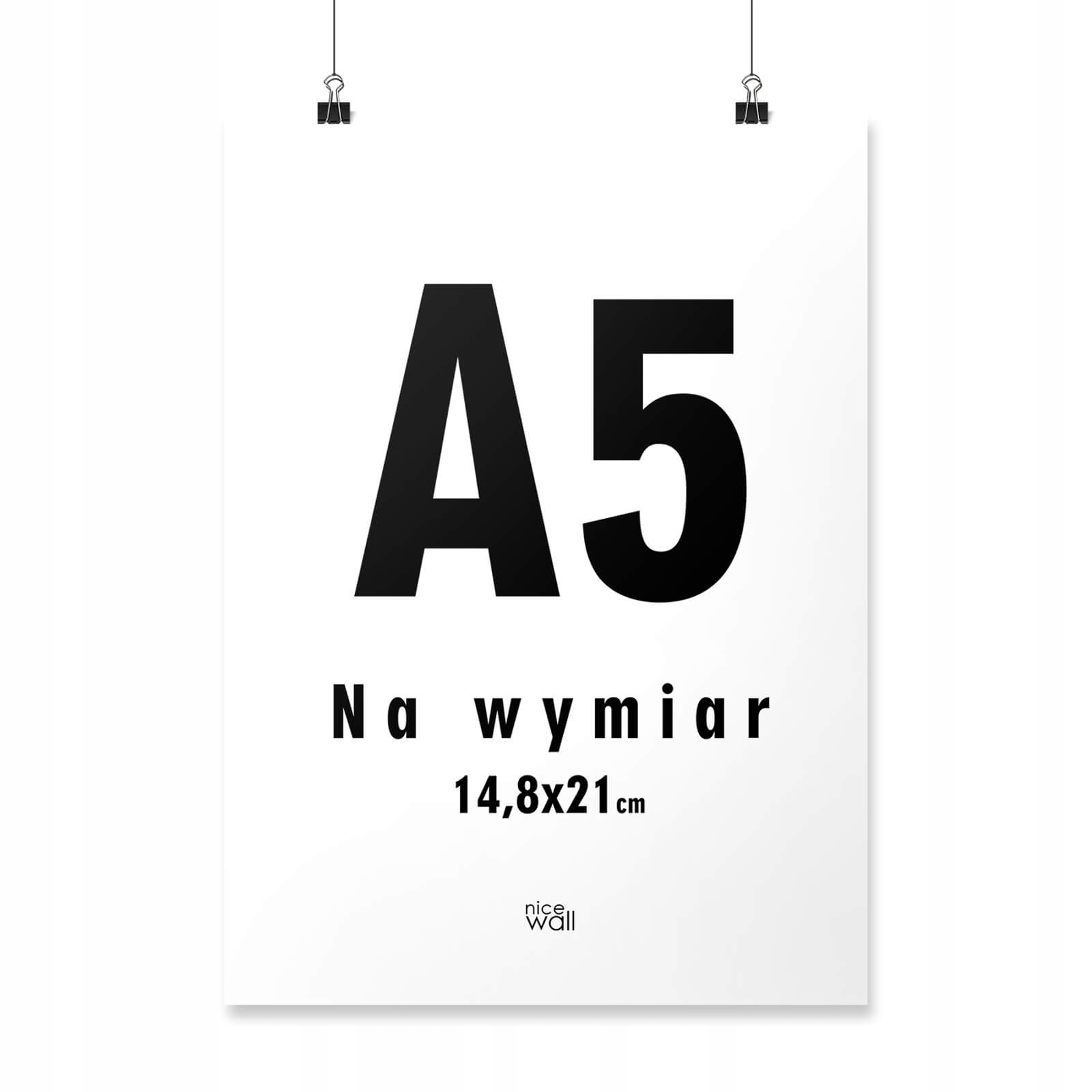 

Plakat A5 14,8x21 cm Wydruk cyfrowy papier 200g/m2