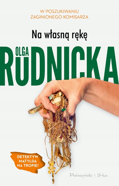

Na Własną Rękę Olga Rudnicka Prószyński