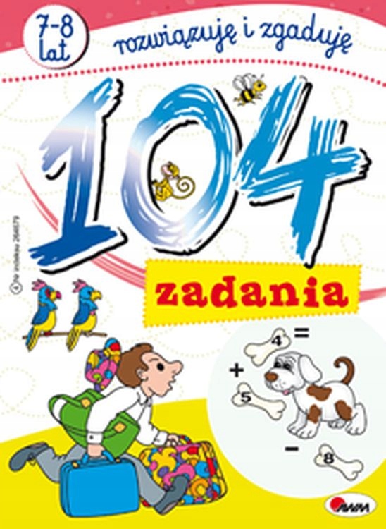 

104 Zadania. Rozwiązuję I Zgaduję Opracowanie..
