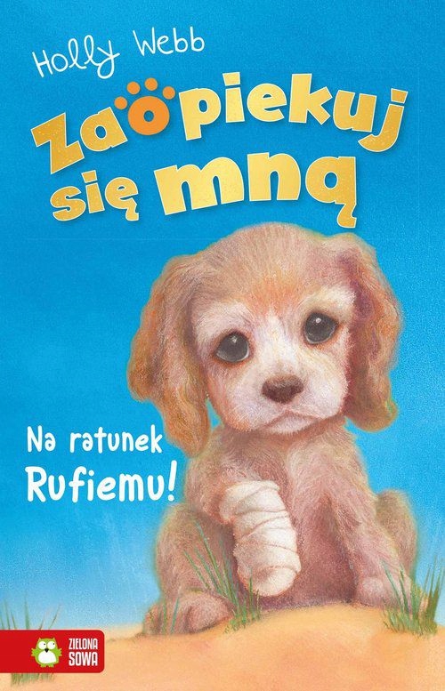 

Zaopiekuj się mną. Na ratunek Rufiemu Zielona Sowa
