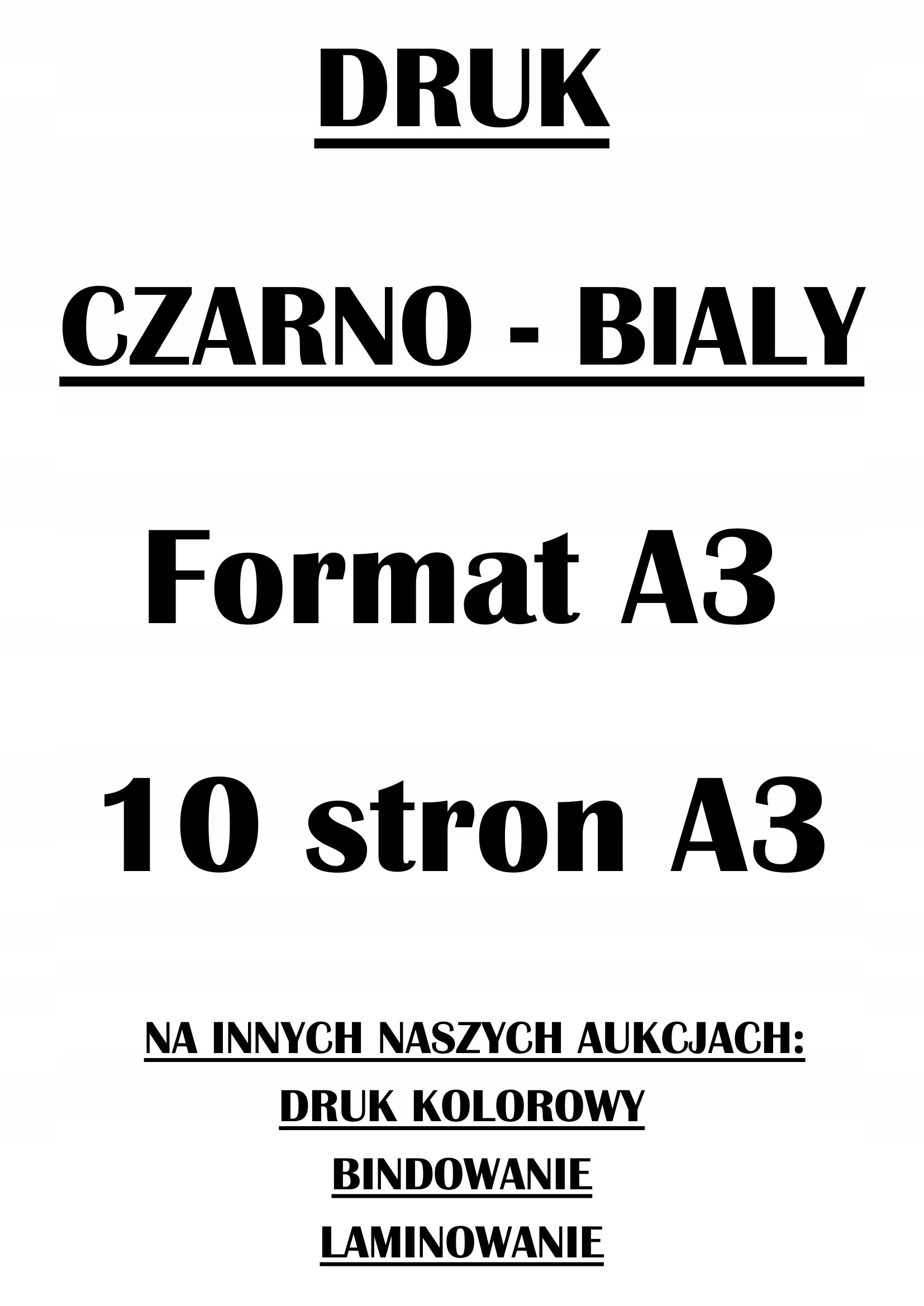 DRUKOWANIE CZARNO - BIAŁE , Format A3 , DRUK - 10 stron A3 --- RABATY !!!