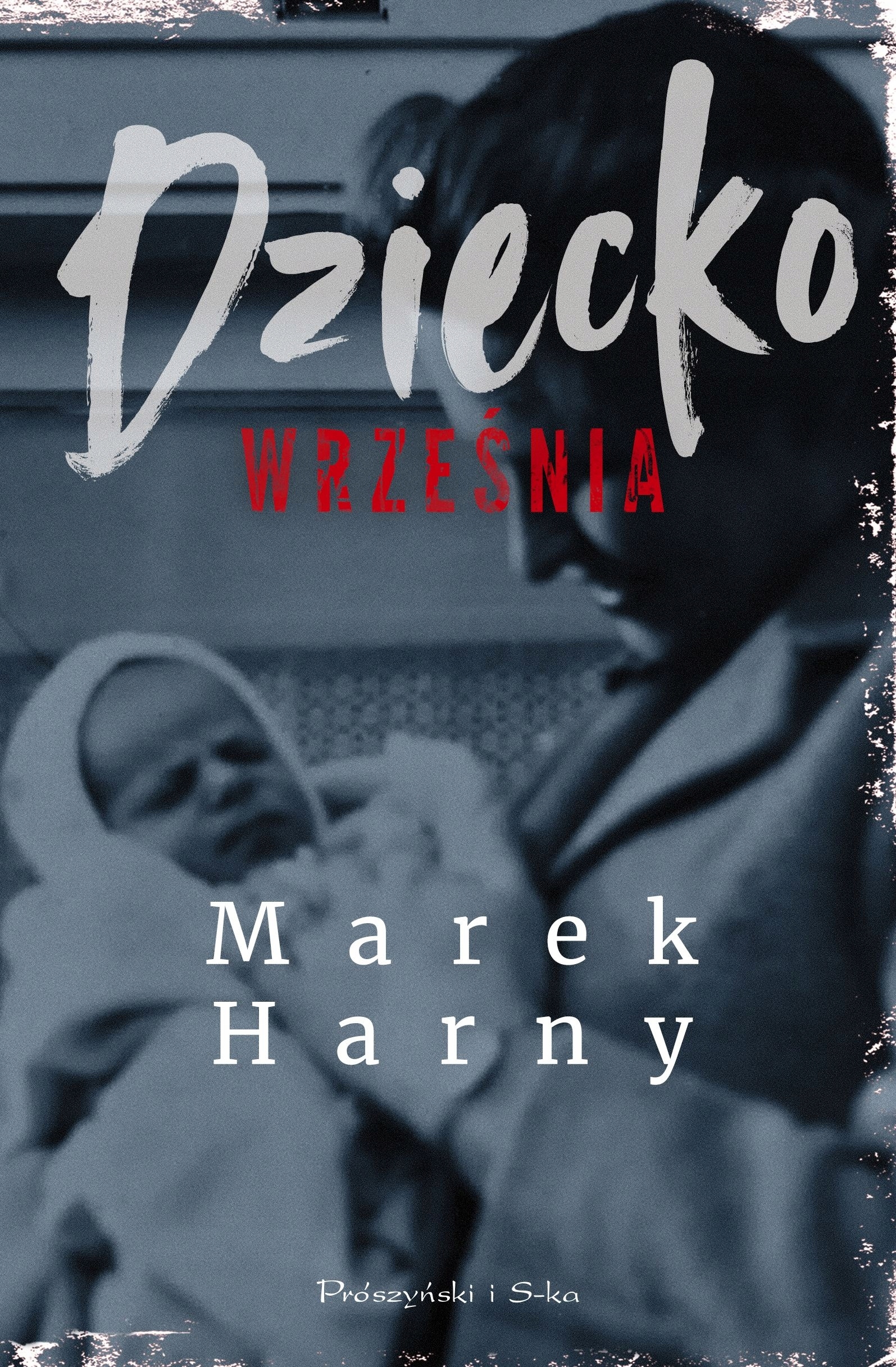 

Dziecko września Marek Harny