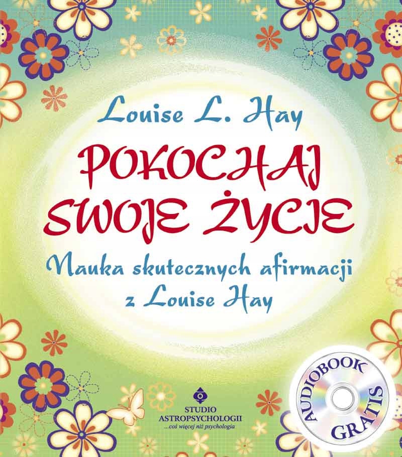 Pokochaj swoje życie Od Wydawcy