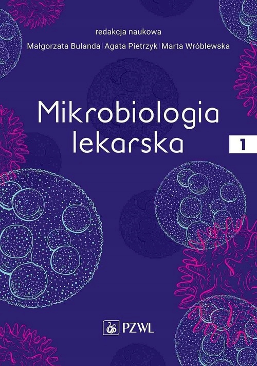 

Mikrobiologia lekarska Tom 1