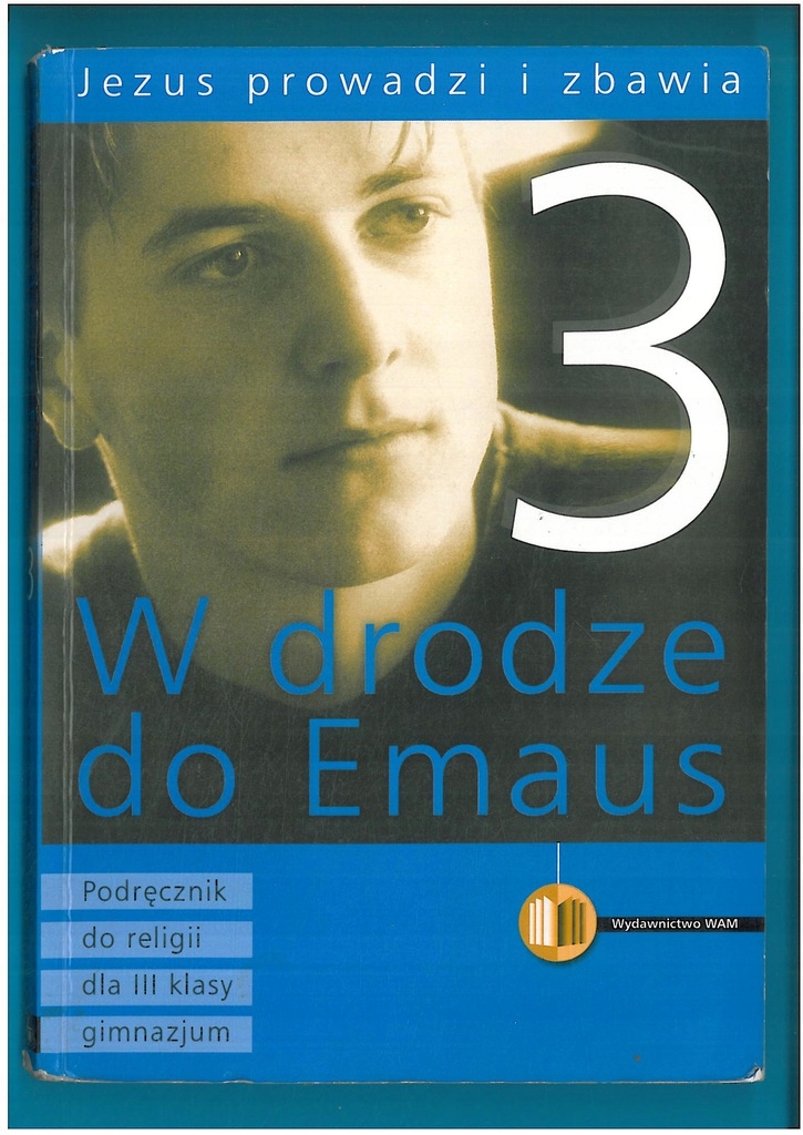 W DRODZE DO EMAUS RELIGIA KL 3 GIM WYD WAM