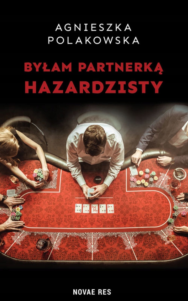 Byłam partnerką hazardzisty Agnieszka Polakowska