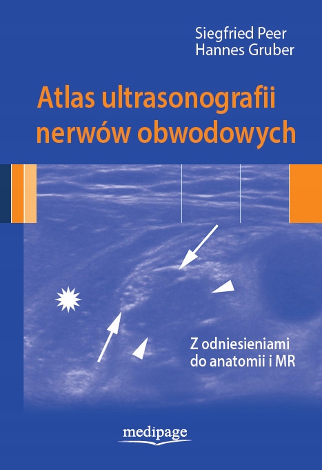 

Atlas Ultrasonografii Nerwów Obwodowych Nowy