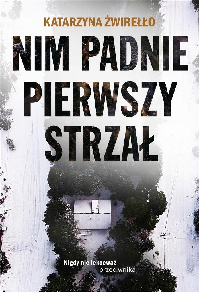 Nim Padnie Pierwszy Strzał, Katarzyna Żwirełło