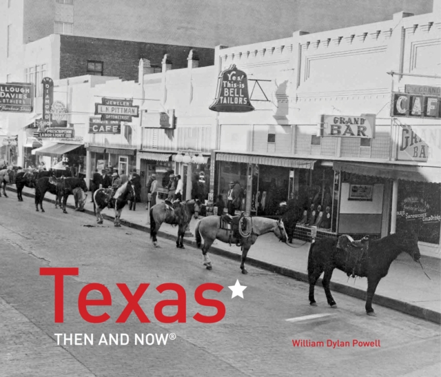 Texas Then and Now (R) Powell William Dylan Okładka twarda