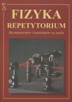 FIZYKA REPETYTORIUM DLA MATURZYSTÓW.. MEDYK