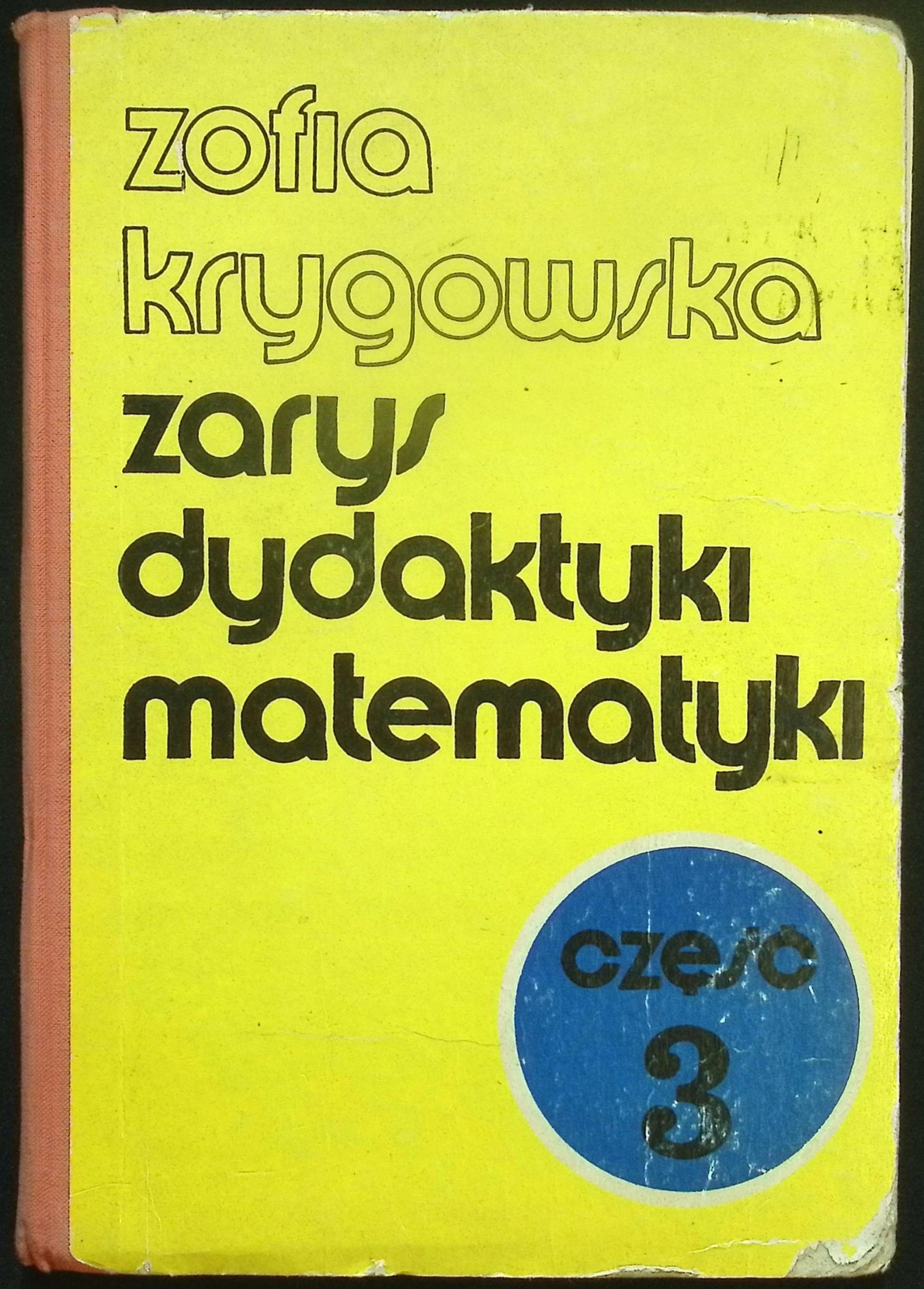 Zarys dydaktyki matematyki Część 3