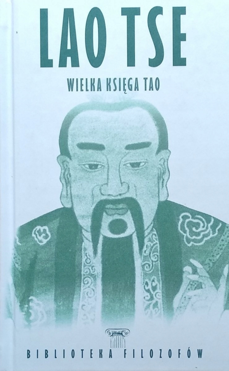 

Wielka Księga Tao Lao Tse Biblioteka Filozofów