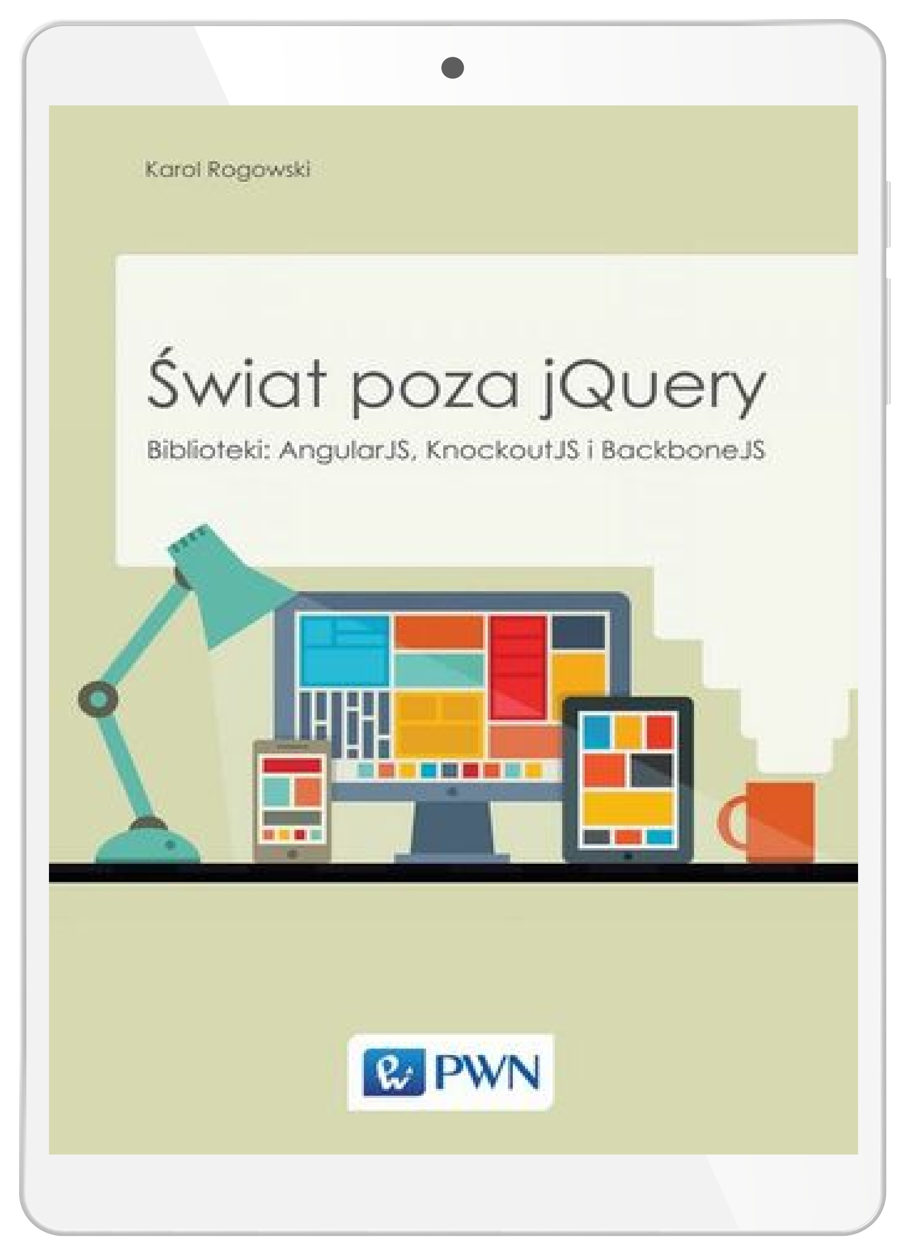 Świat poza jQuery. Biblioteki: AngularJS