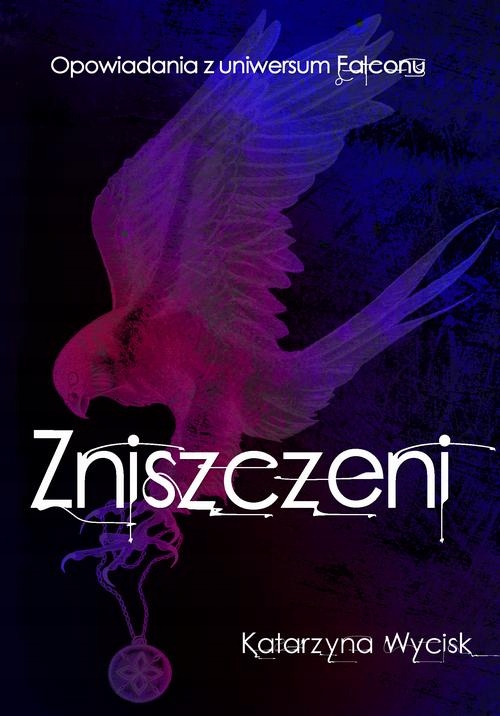 ZNISZCZENI OPOWIADANIA Z UNIWERSUM "FALCON.. EBOOK