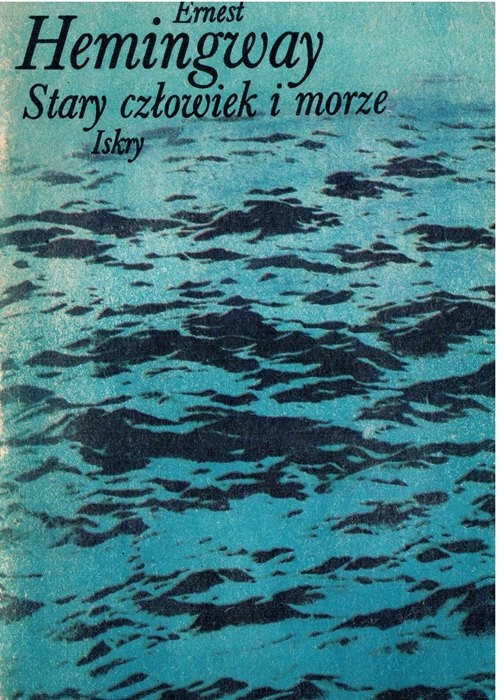 STARY CZŁOWIEK I MORZE Ernest Hemingway
