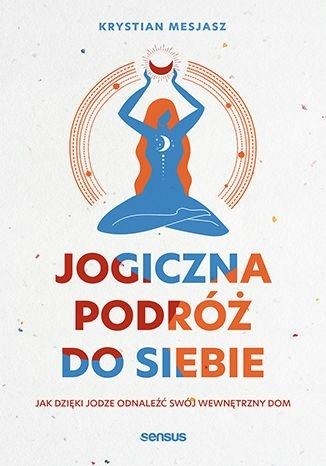 Jogiczna Podróż Do Siebie, Krystian Mesjasz