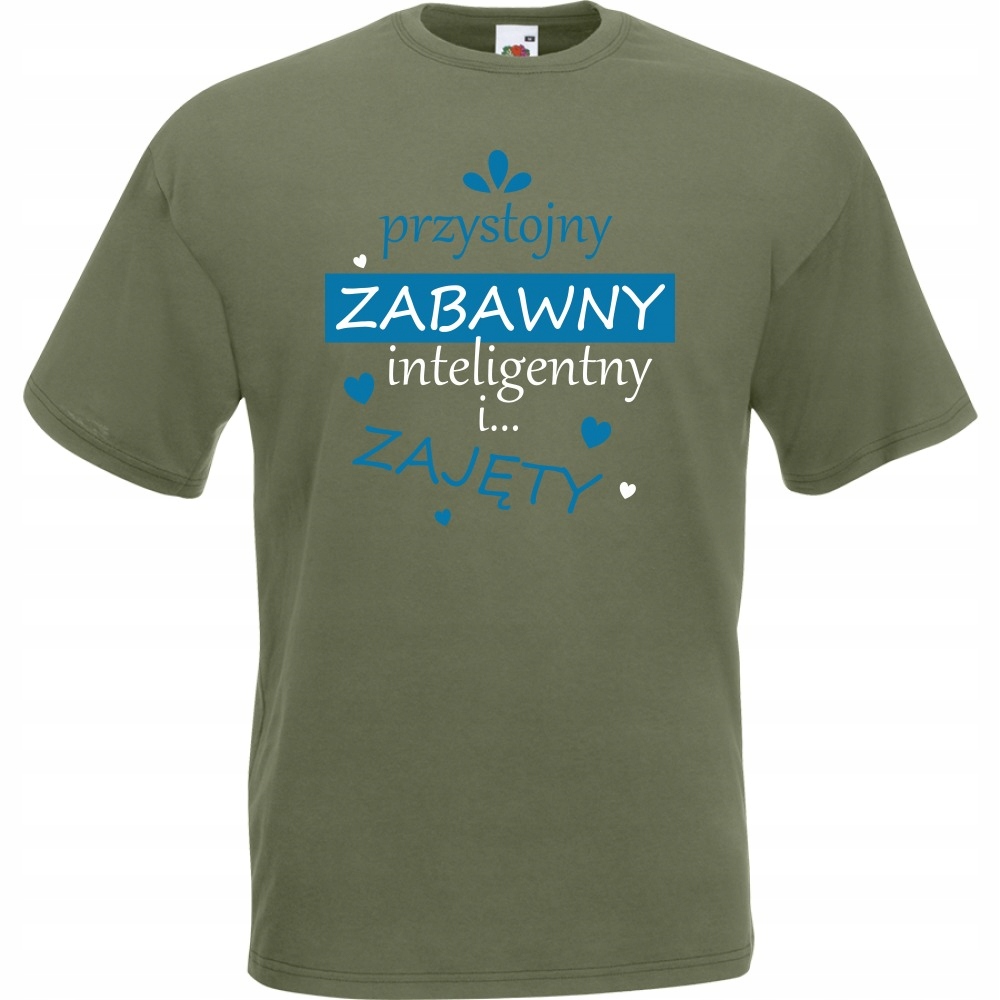 

Koszulka przystojny zabawny zajęty L oliwkowa