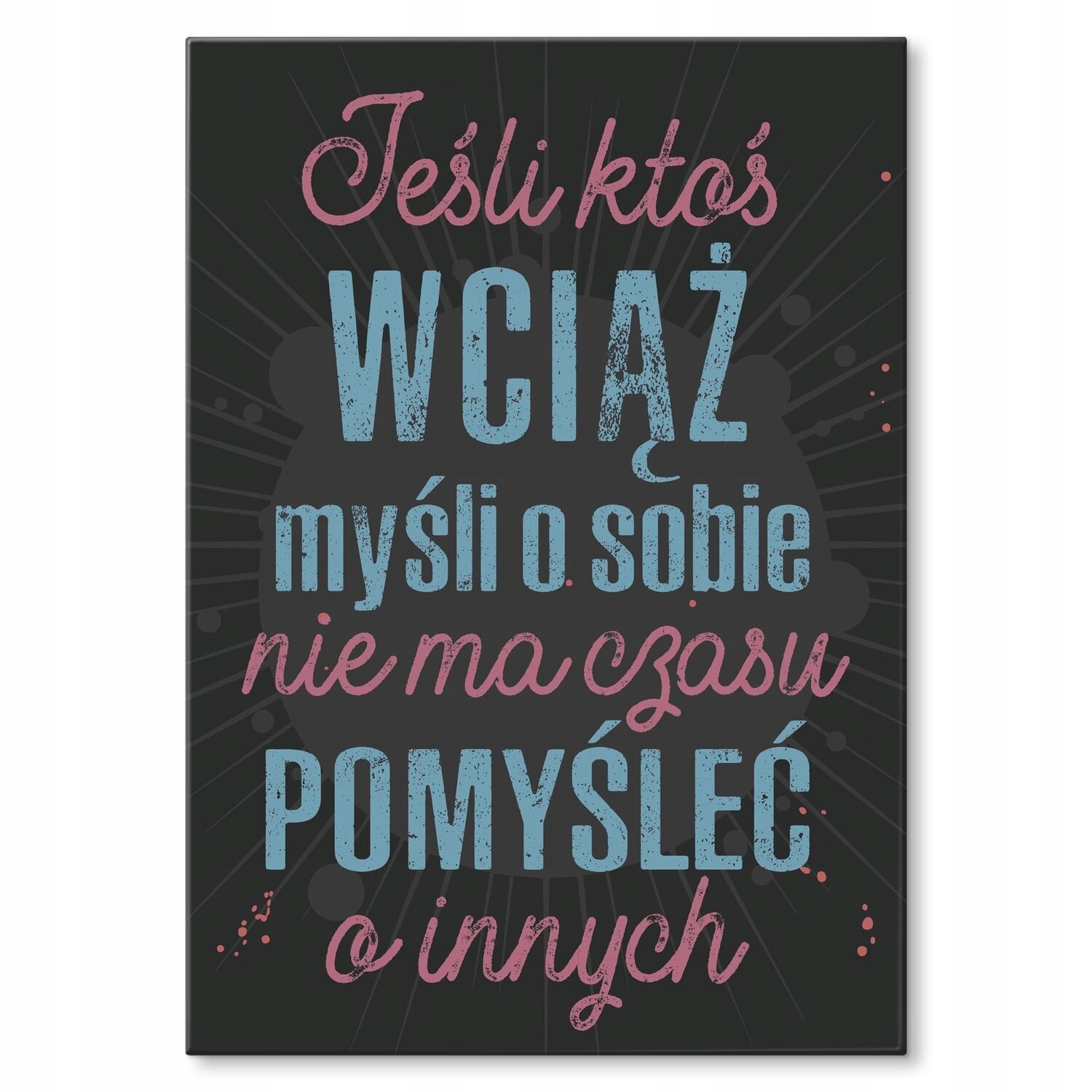 Kovový plakát Pokud někdo myslí na sebe Dárek 42 x 59 cm