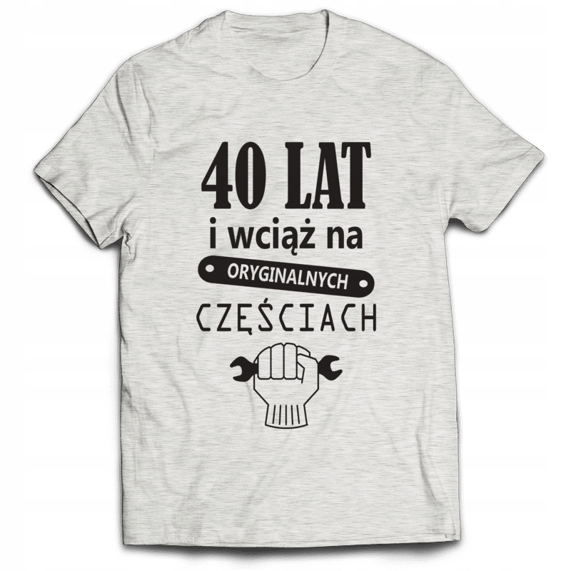 

Koszulka na Urodziny Prezent 40 Lat I Wciąż... M