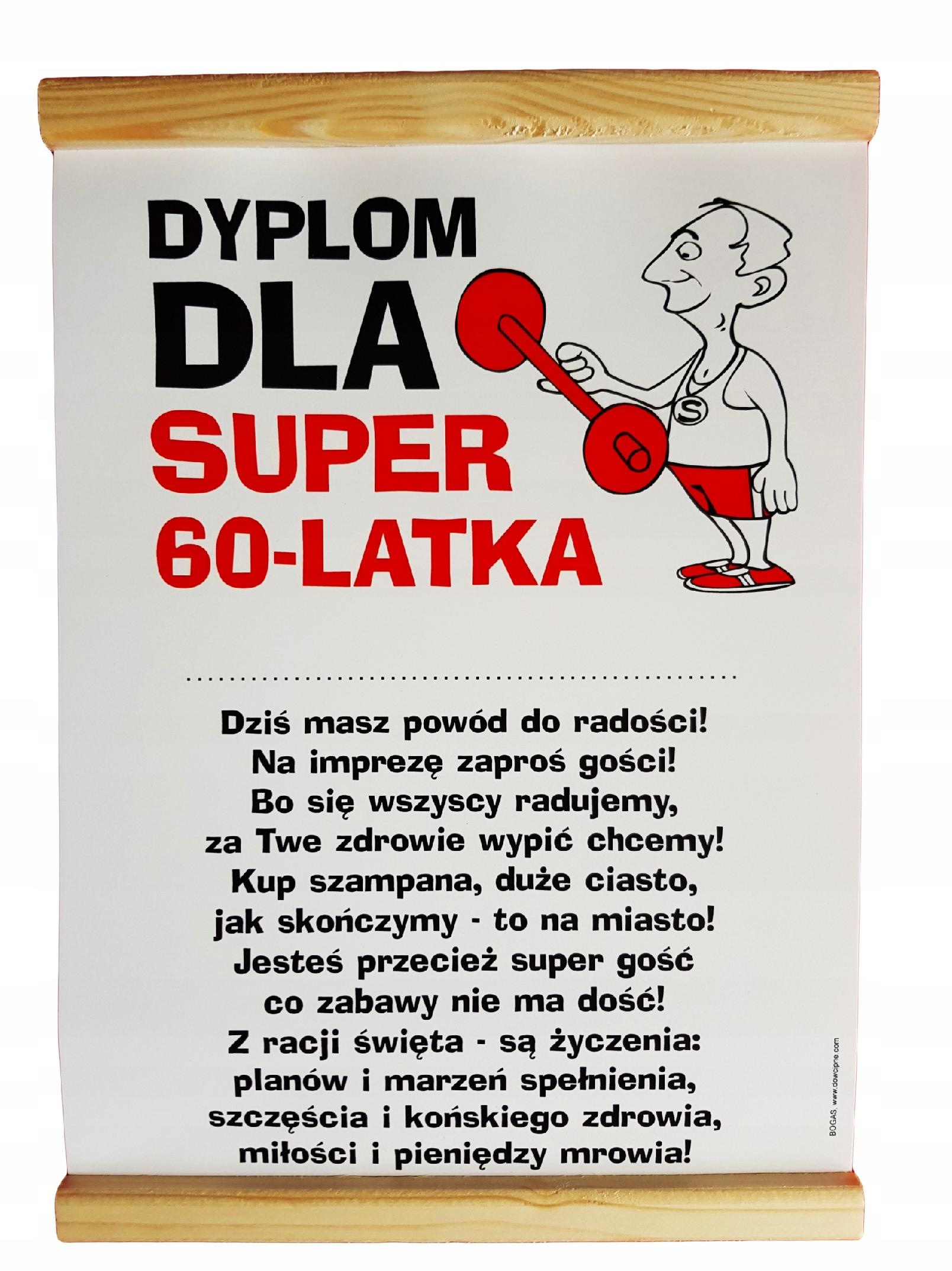

Śmieszny Dyplom na 60 urodziny dla Faceta