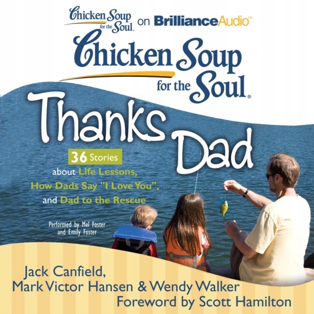 Chicken Soup for the Soul: Thanks Dad - 36 Stories