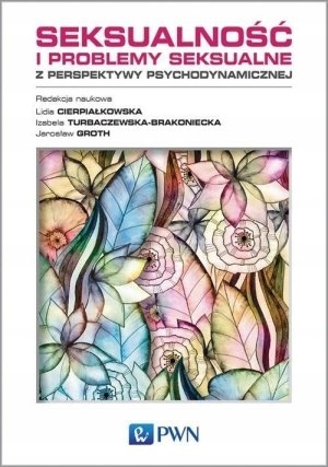 

Seksualność i problemy seksualne z perspektywy