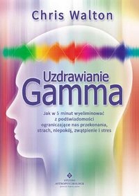 

Uzdrawianie Gamma Chris Walton