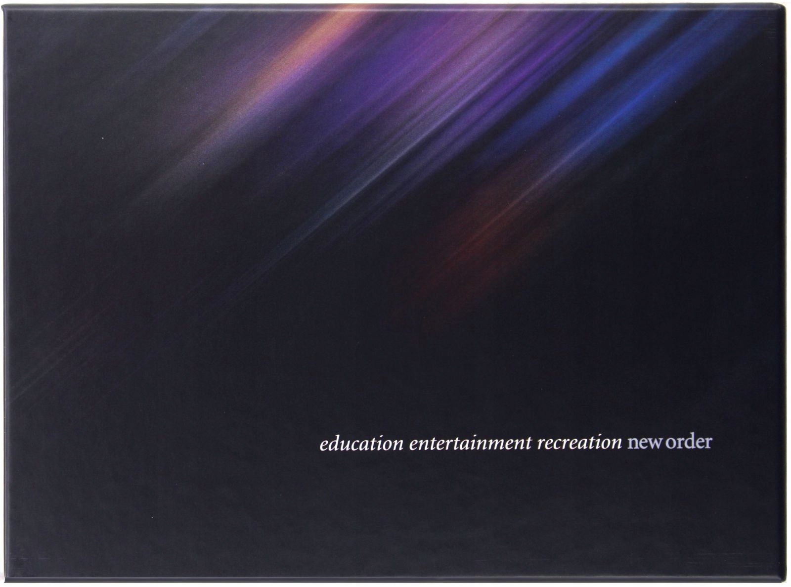 New Order: Education, Entertainment, Recreation [b
