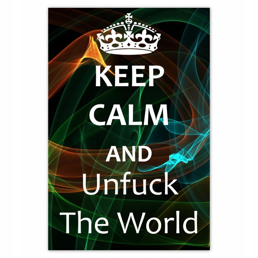 

Plakaty 40x60 Keep Calm and Unfuck
