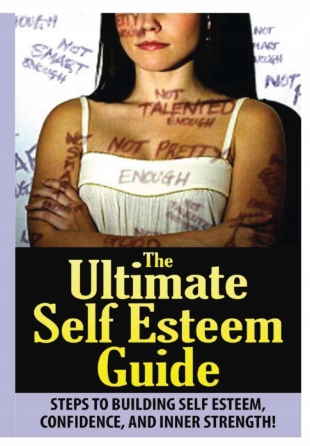 The Ultimate Self Esteem Guide JEFFREY POWELL