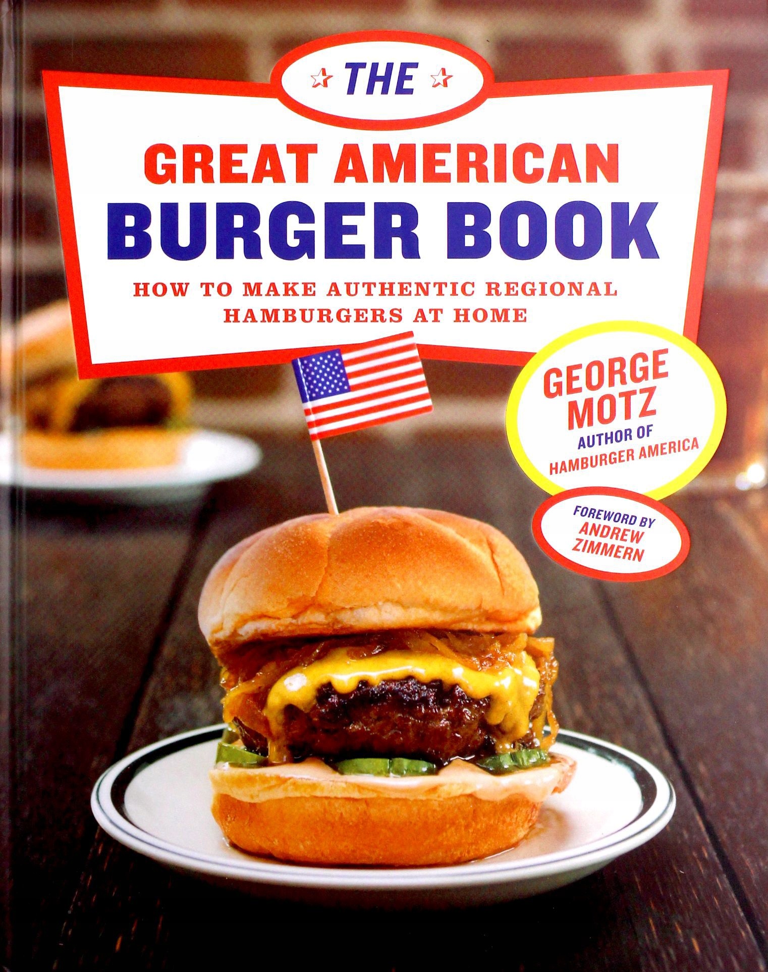 

The Great American Burger Book: How To Make Authen