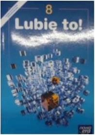 Lubie to! Podrecznik do informatyki dla klasy osme