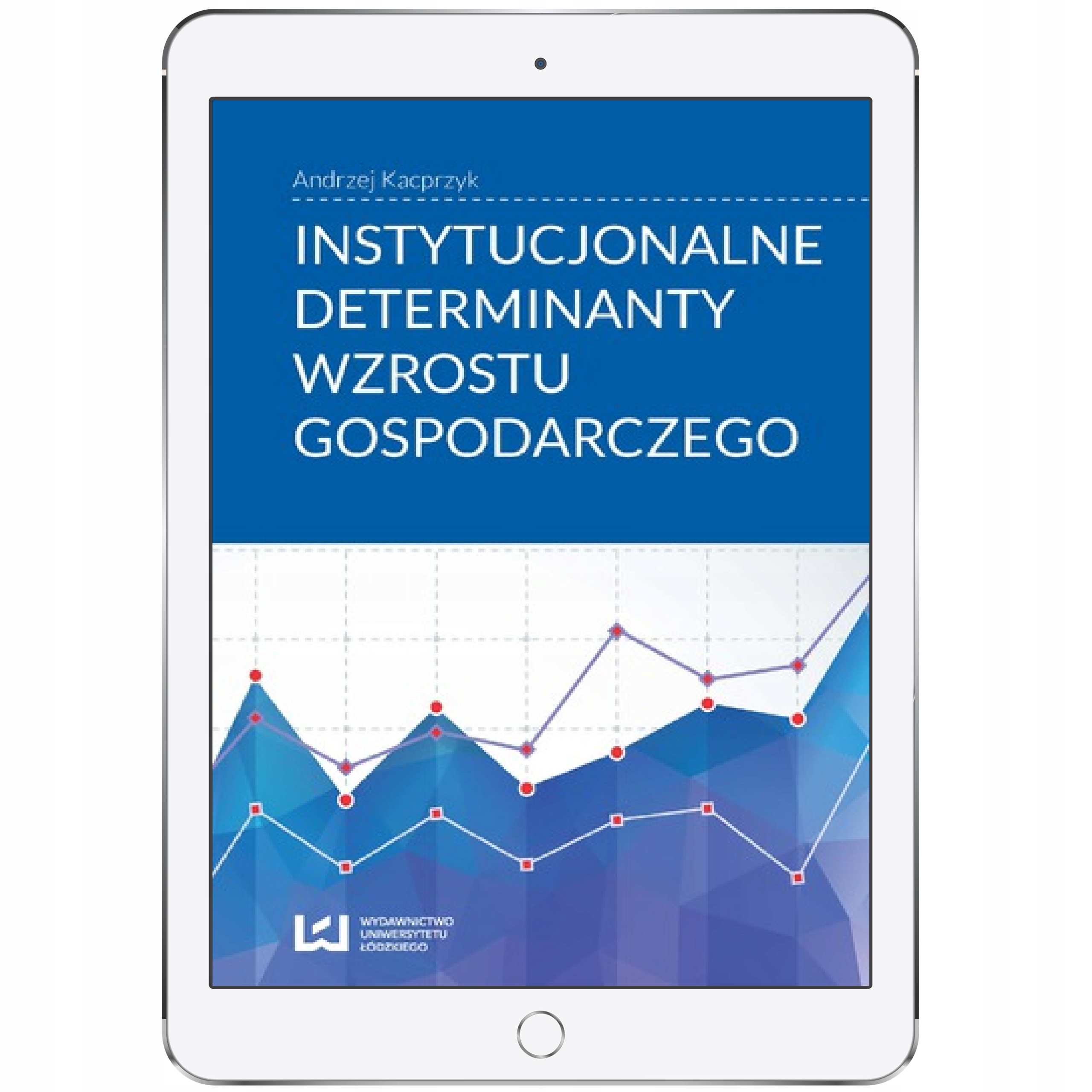 Instytucjonalne determinanty wzrostu gospodarczego